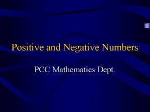 Positive and Negative Numbers PCC Mathematics Dept Definition