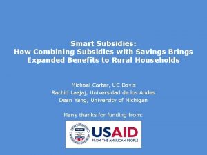 Smart Subsidies How Combining Subsidies with Savings Brings