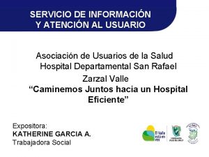 SERVICIO DE INFORMACIN Y ATENCIN AL USUARIO Asociacin