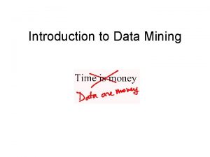 Introduction to Data Mining Motivating Facts Trends leading