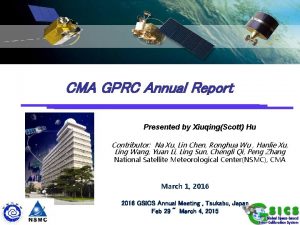 CMA GPRC Annual Report Presented by XiuqingScott Hu