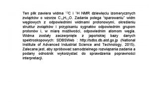 Ten plik zawiera widma 13 C i 1