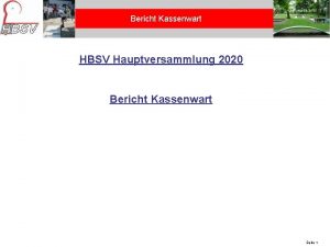 Bericht Kassenwart HBSV Hauptversammlung 2020 Bericht Kassenwart 25