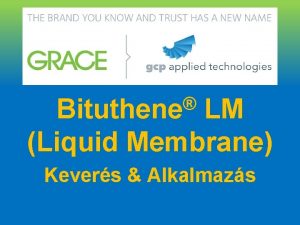 Bituthene LM Liquid Membrane Kevers Alkalmazs Bituthene LM