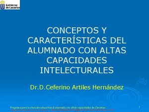 CONCEPTOS Y CARACTERSTICAS DEL ALUMNADO CON ALTAS CAPACIDADES