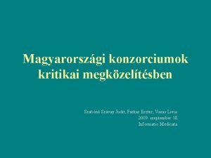 Magyarorszgi konzorciumok kritikai megkzeltsben Szabn Szvay Judit Farkas