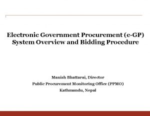 Electronic Government Procurement eGP System Overview and Bidding
