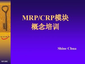 MRPCRP Shine Chua MFG 002 MFG 001 MRPCRP