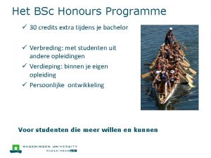 Het BSc Honours Programme 30 credits extra tijdens