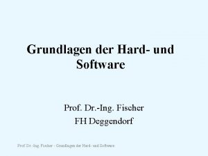 Grundlagen der Hard und Software Prof Dr Ing