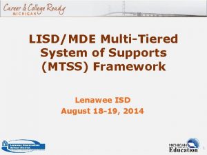 LISDMDE MultiTiered System of Supports MTSS Framework Lenawee