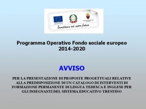 Programma Operativo Fondo sociale europeo 2014 2020 AVVISO