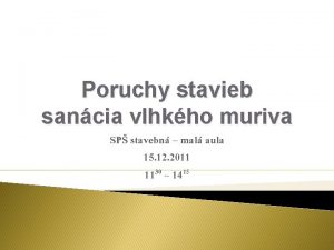 Poruchy stavieb sancia vlhkho muriva SP stavebn mal