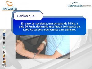 CAMPAA DE INFORMACIN RIESGOS DERIVADOS DE LOS DESPLAZAMIENTOS