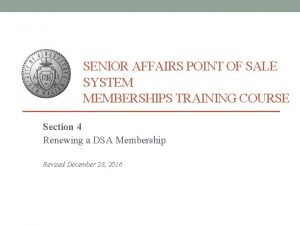 SENIOR AFFAIRS POINT OF SALE SYSTEM MEMBERSHIPS TRAINING