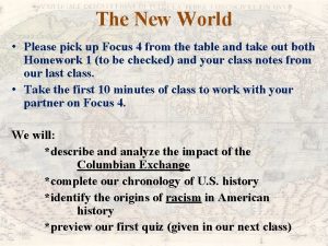 The New World Please pick up Focus 4