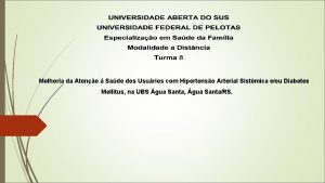 Melhoria da Ateno Sade dos Usurios com Hipertenso