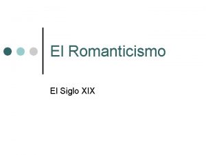 El Romanticismo El Siglo XIX El Contexto Histrico