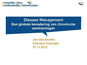 Disease Management Een globale benadering van chronische aandoeningen