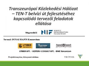 Transzeurpai Kzlekedsi Hlzat TENT belvzi t fejlesztshez kapcsold