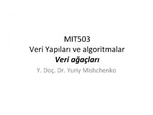 MIT 503 Veri Yaplar ve algoritmalar Veri aalar