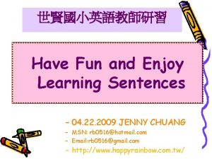 Have Fun and Enjoy Learning Sentences 04 22