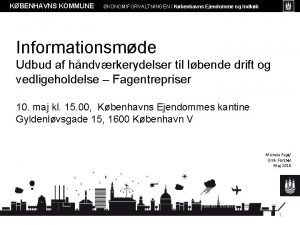 KBENHAVNS KOMMUNE KONOMIFORVALTNINGEN Kbenhavns Ejendomme og Indkb Informationsmde