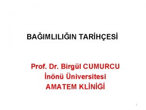 BAIMLILIIN TARHES Prof Dr Birgl CUMURCU nn niversitesi