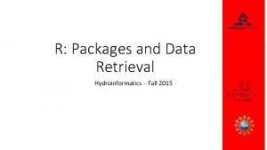 R Packages and Data Retrieval Hydroinformatics Fall 2015