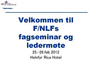 Fallskjermseksjonen Velkommen til FNLFs fagseminar og ledermte 25