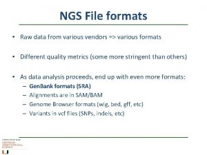 NGS File formats Raw data from various vendors