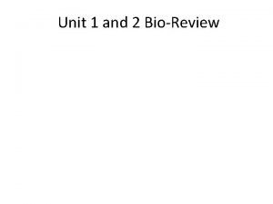 Unit 1 and 2 BioReview 1 An earthworm