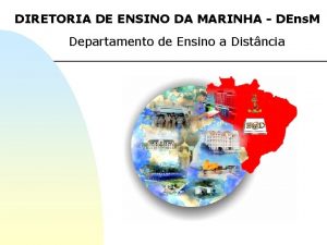 DIRETORIA DE ENSINO DA MARINHA DEns M Departamento