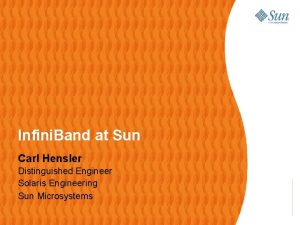 Infini Band at Sun Carl Hensler Distinguished Engineer