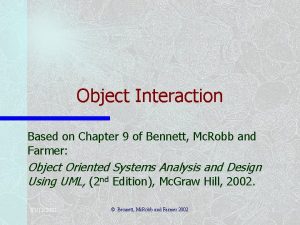 Object Interaction Based on Chapter 9 of Bennett