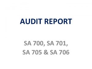 AUDIT REPORT SA 700 SA 701 SA 705