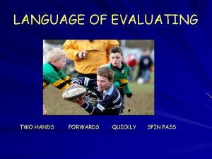 LANGUAGE OF EVALUATING TWO HANDS FORWARDS QUICKLY SPIN