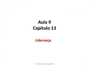 Aula 9 Captulo 13 Liderana Administrao para Engenharia