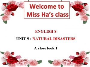 Welcome to Miss Has class ENGLISH 8 UNIT