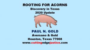 ROOTING FOR ACORNS Discovery in Texas 2020 Update