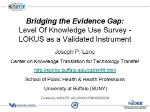 Bridging the Evidence Gap Level Of Knowledge Use