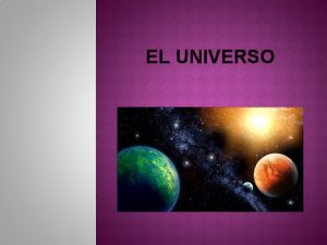 EL UNIVERSO QU PODEMOS VER EN EL UNIVERSO