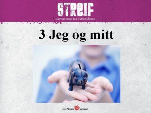 3 Jeg og mitt Din personlige konomi Personlig