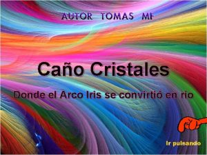 Cao Cristales Donde el Arco Iris se convirti