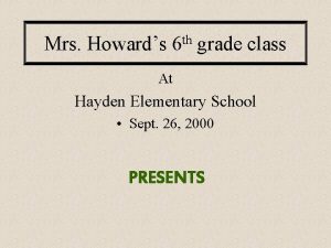 Mrs Howards th 6 grade class At Hayden