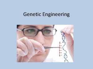 Genetic Engineering Designer Babies Current Reality We can