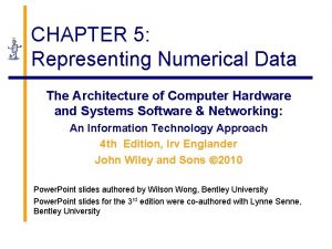 CHAPTER 5 Representing Numerical Data The Architecture of