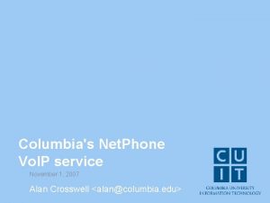 Columbias Net Phone Vo IP service November 1