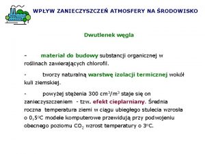 WPYW ZANIECZYSZCZE ATMOSFERY NA RODOWISKO Dwutlenek wgla materia