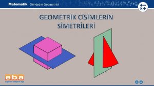 Dnm Geometrisi GEOMETRK CSMLERN SMETRLER 1 Dnm Geometrisi